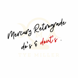 Mercury Retrograde do's and don'ts